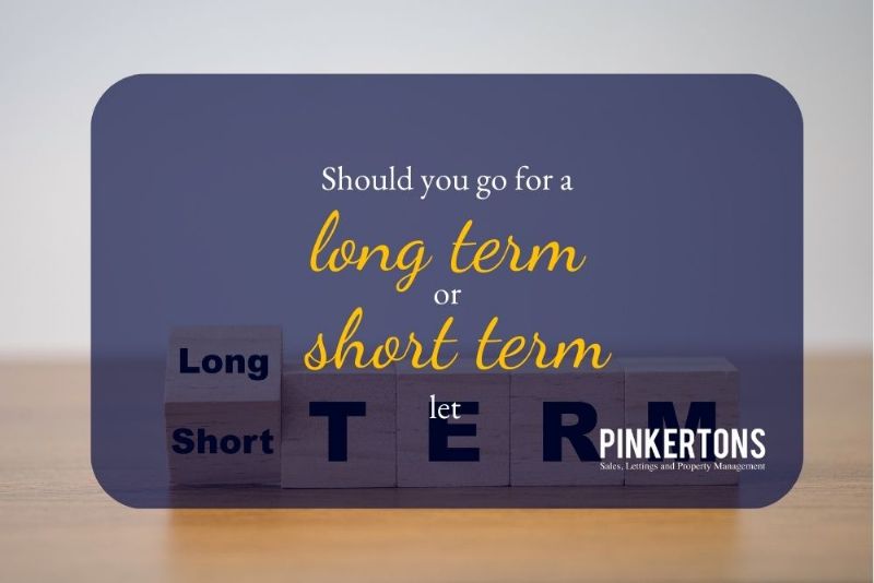 Should you go for a long term or short term let?